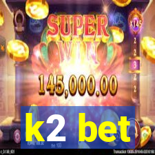 k2 bet